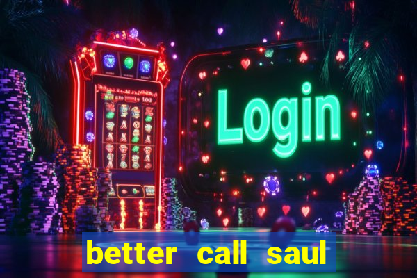 better call saul torrent dublado