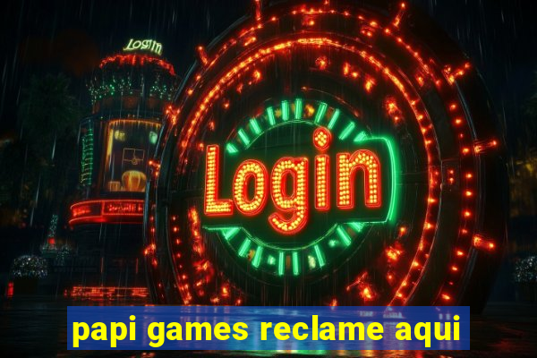 papi games reclame aqui