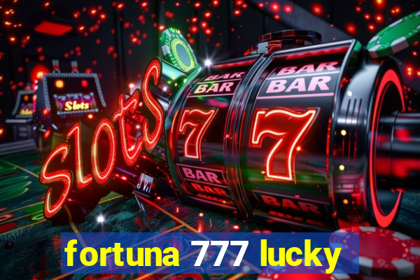 fortuna 777 lucky