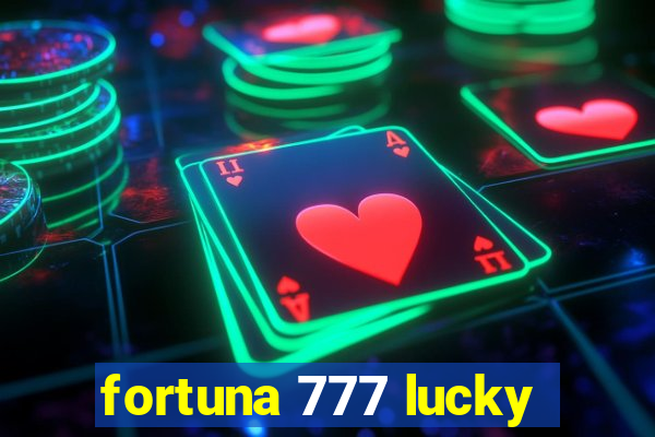 fortuna 777 lucky