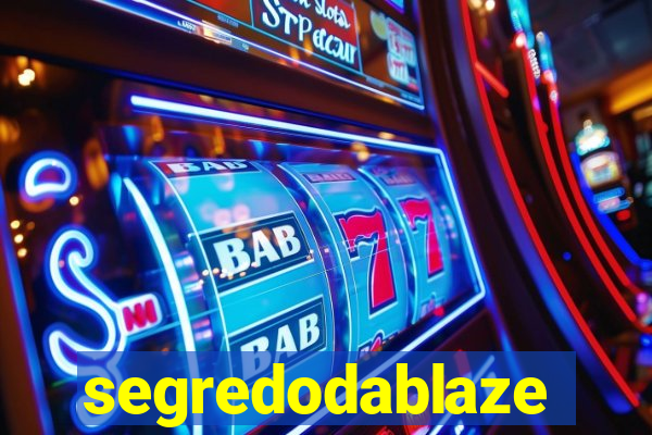 segredodablaze