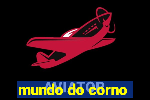 mundo do corno