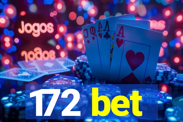 172 bet