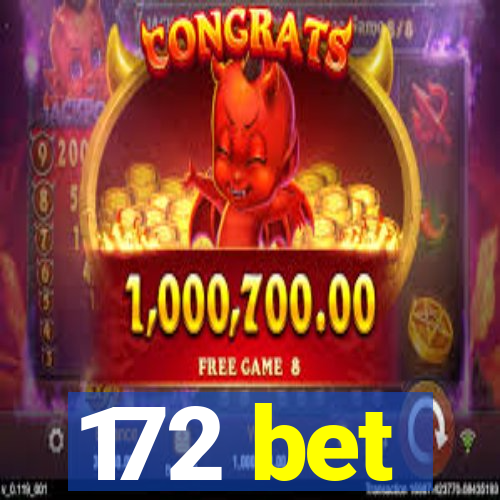 172 bet