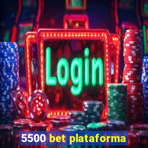 5500 bet plataforma