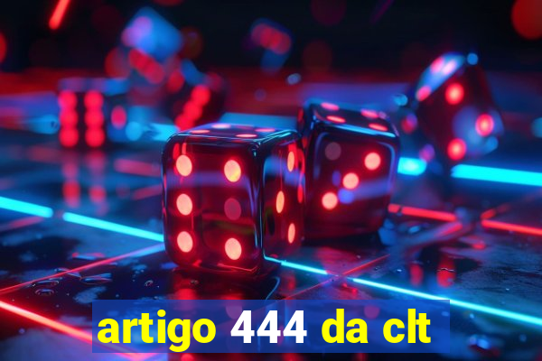 artigo 444 da clt