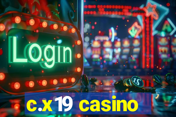 c.x19 casino