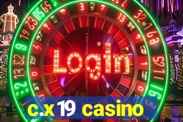 c.x19 casino