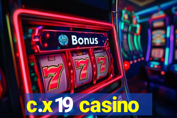 c.x19 casino