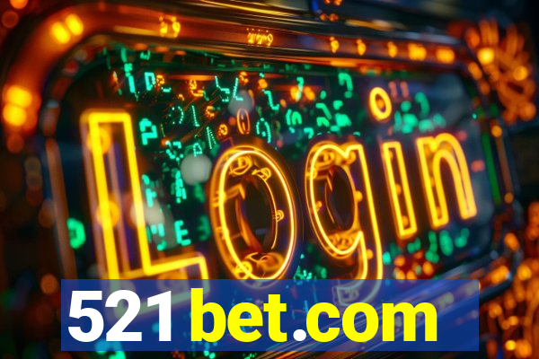 521 bet.com