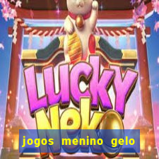 jogos menino gelo menina lava