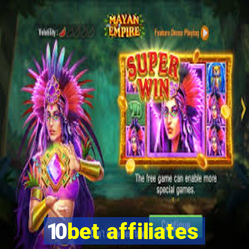 10bet affiliates