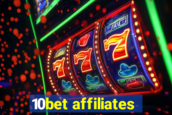 10bet affiliates