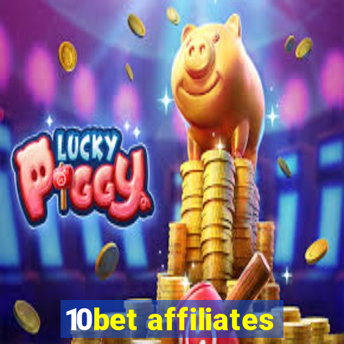 10bet affiliates