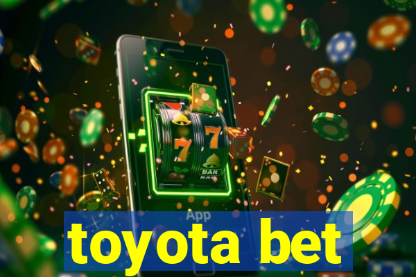 toyota bet