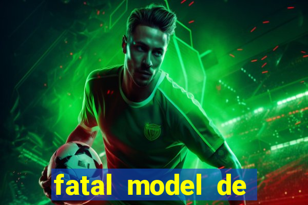 fatal model de porto alegre