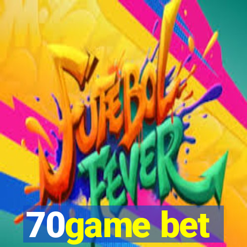 70game bet