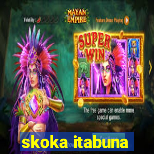 skoka itabuna