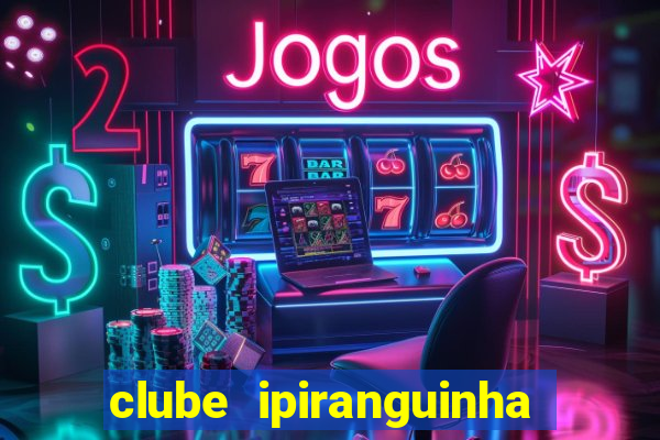 clube ipiranguinha porto alegre