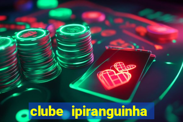 clube ipiranguinha porto alegre