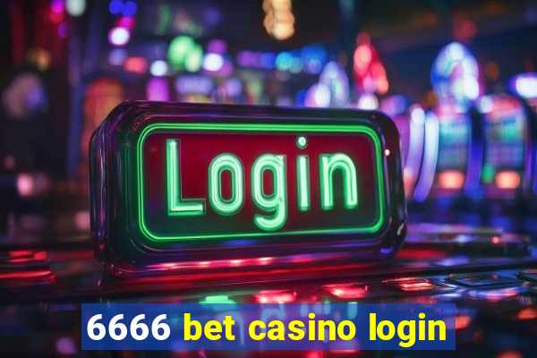 6666 bet casino login