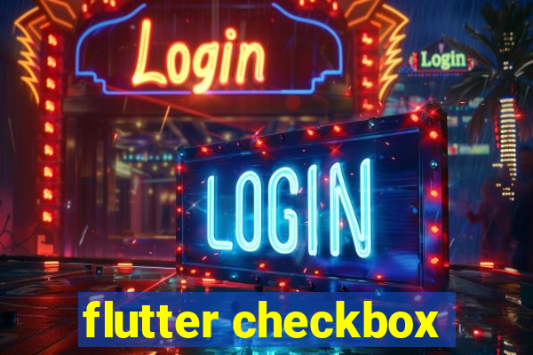 flutter checkbox