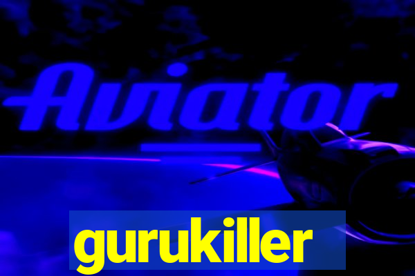 gurukiller