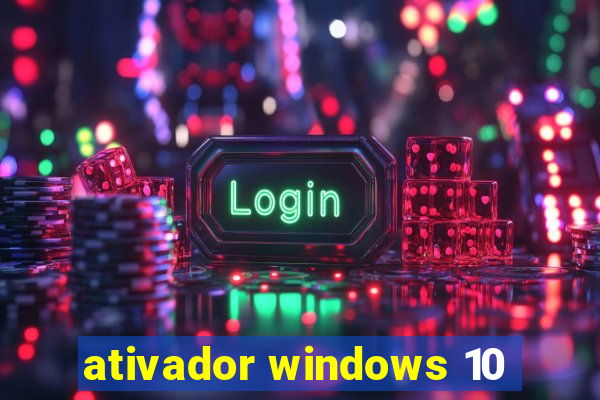 ativador windows 10