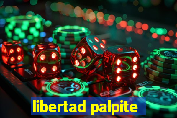 libertad palpite