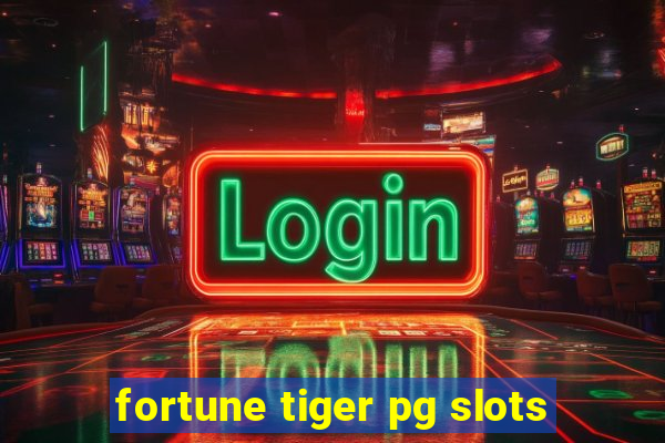 fortune tiger pg slots