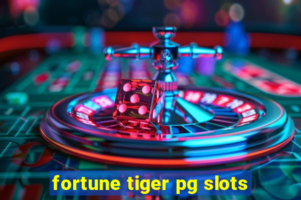 fortune tiger pg slots