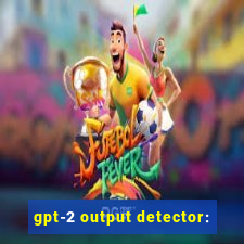 gpt-2 output detector: