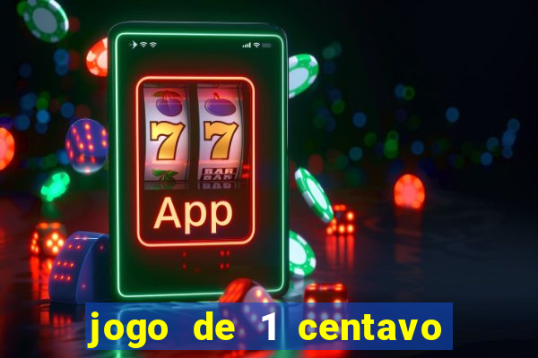 jogo de 1 centavo estrela bet