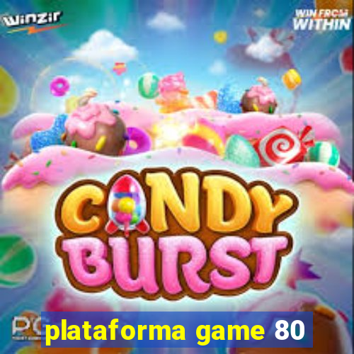 plataforma game 80