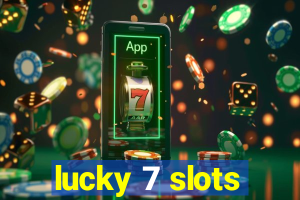 lucky 7 slots