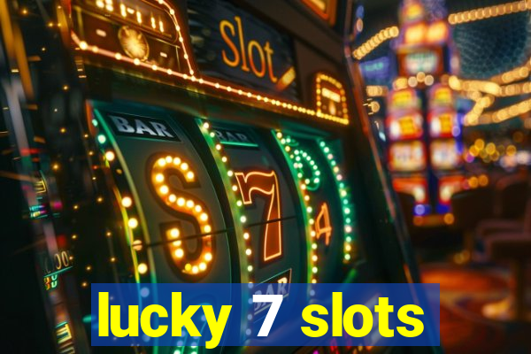 lucky 7 slots