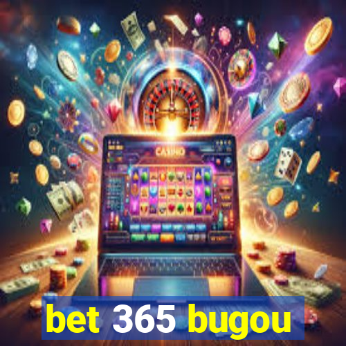 bet 365 bugou