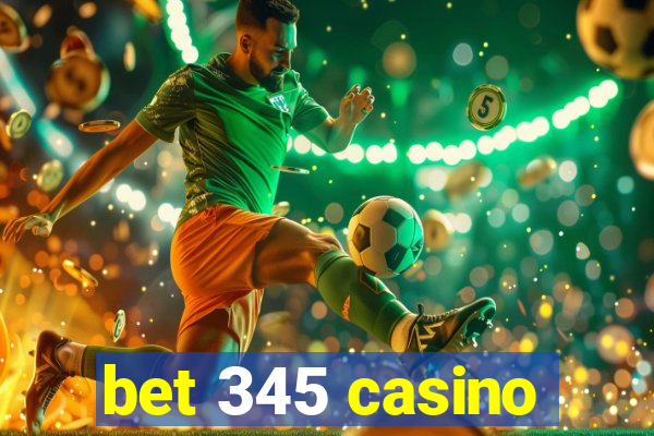 bet 345 casino