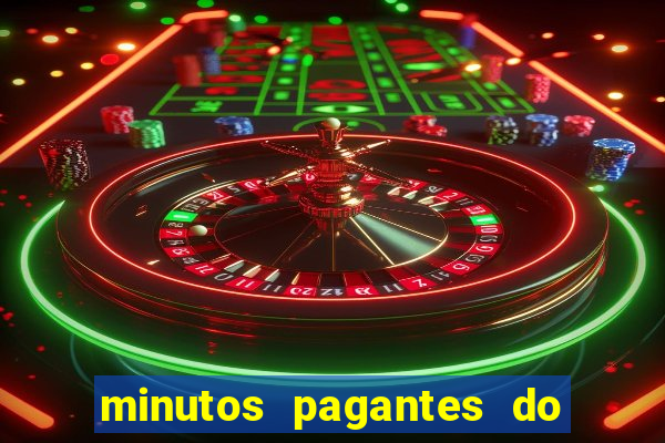 minutos pagantes do fortune tiger hoje