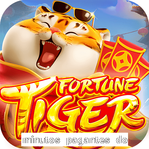 minutos pagantes do fortune tiger hoje