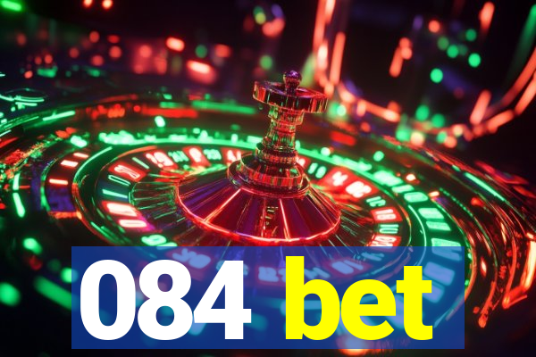 084 bet