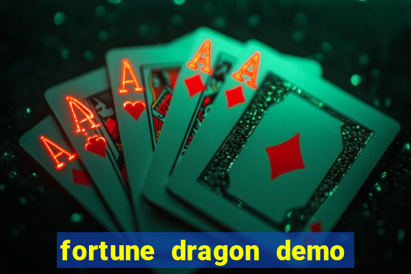 fortune dragon demo ganho certo