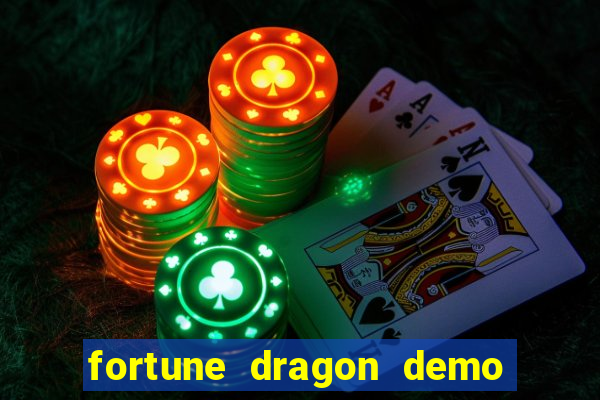 fortune dragon demo ganho certo