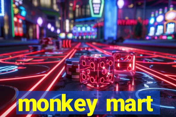 monkey mart