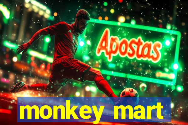 monkey mart