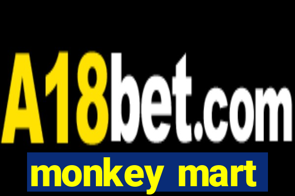 monkey mart