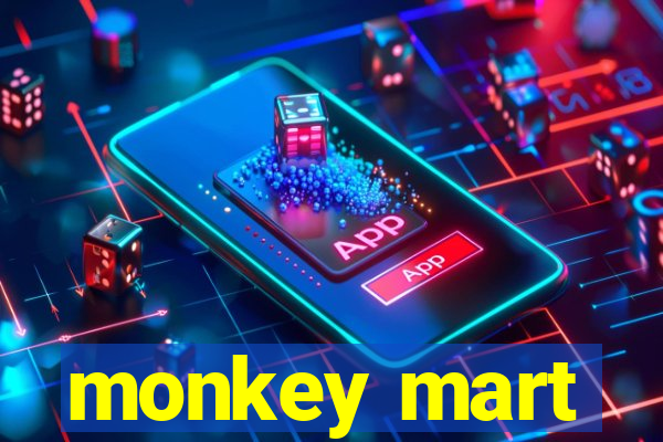 monkey mart