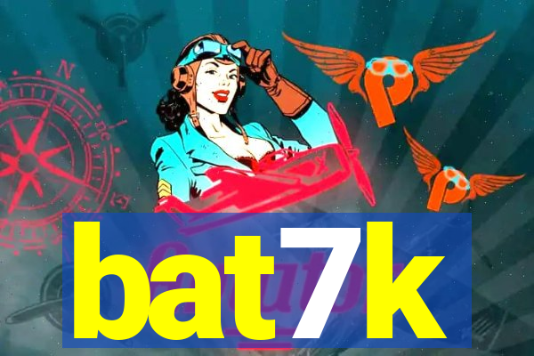 bat7k