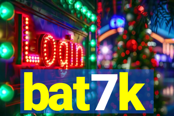 bat7k