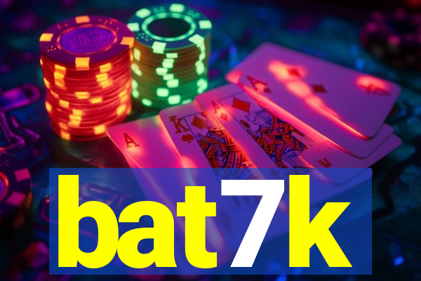 bat7k